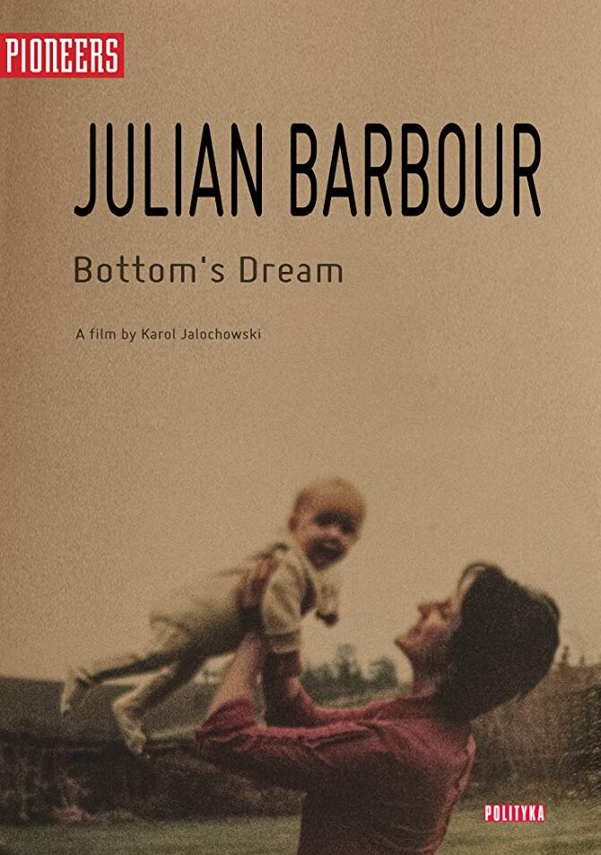 Смотреть Julian Barbour: Bottom's Dream (2016) на шдрезка