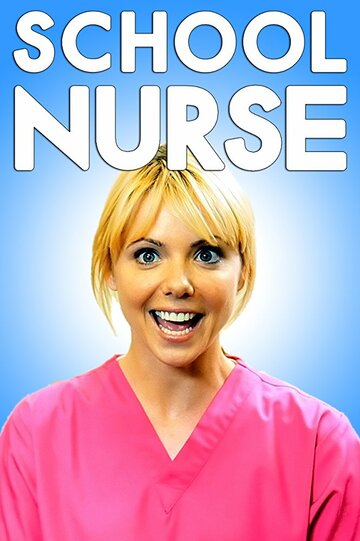 Смотреть Школьная медсестра (2015) онлайн в Хдрезка качестве 720p
