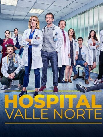 Смотреть Госпиталь Валле Норте (2019) онлайн в Хдрезка качестве 720p