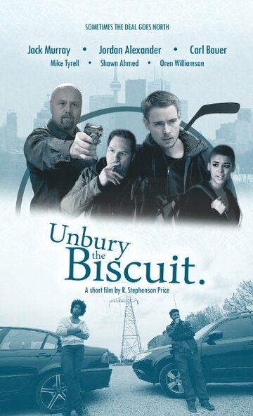 Смотреть Unbury the Biscuit (2016) онлайн в Хдрезка качестве 720p