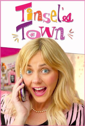 Смотреть Tinsel's Town (2015) онлайн в Хдрезка качестве 720p