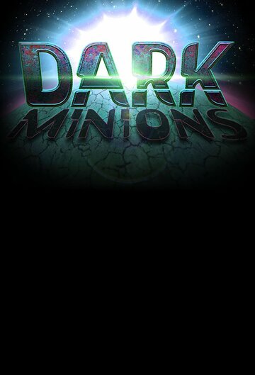 Смотреть Dark Minions (2013) онлайн в HD качестве 720p