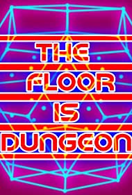 Смотреть The Floor is Dungeon (2020) онлайн в Хдрезка качестве 720p