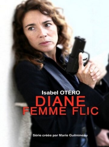 Смотреть Diane, femme flic (2003) онлайн в Хдрезка качестве 720p