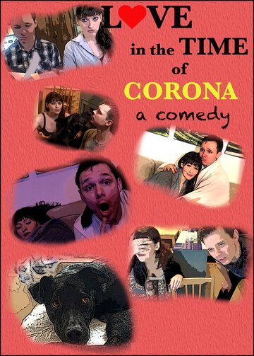 Смотреть Love in the Time of Corona: A Comedy (2020) онлайн в Хдрезка качестве 720p