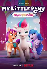Смотреть My Little Pony: Make Your Mark (2022) онлайн в HD качестве 720p