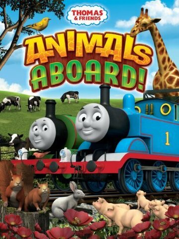 Смотреть Thomas & Friends: Animals Aboard! (2013) онлайн в HD качестве 720p