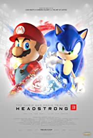 Смотреть The Mario and Sonic Tribute - Headstrong 3 (2022) онлайн в HD качестве 720p