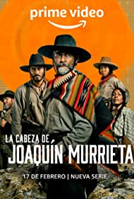 Смотреть La Cabeza de Joaquín Murrieta (2023) онлайн в Хдрезка качестве 720p